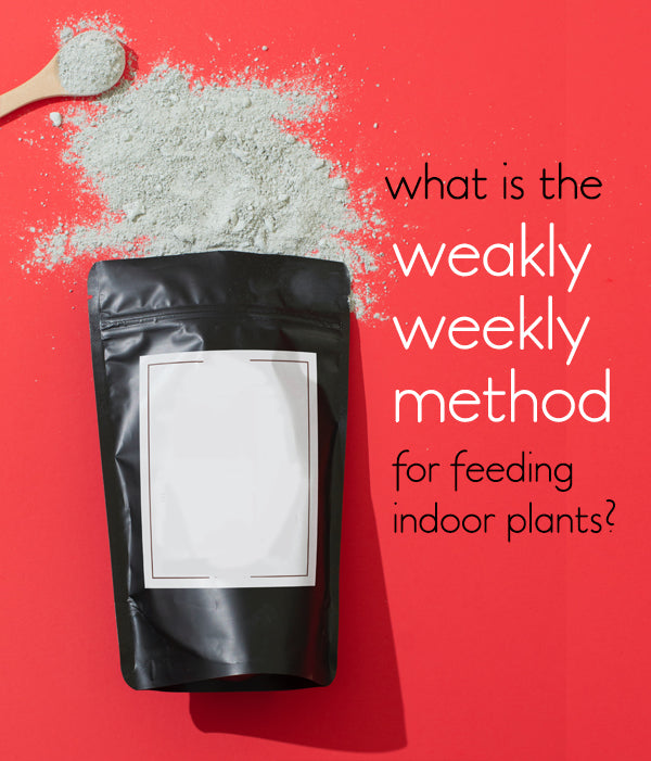 What's the Weakly Weekly Method for feeding plants?