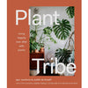 Book - Plant Tribe: Living Happily Ever After with Plants